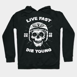 Live Fast Die Young T-Shirt Hoodie